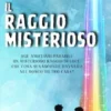Il raggio misterioso