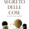 Il segreto delle cose