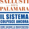 Il Sistema colpisce ancora