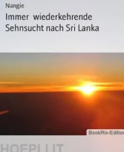 Immerwiederkehrende Sehnsucht nach Sri Lanka