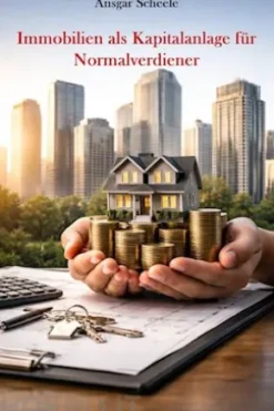 Immobilien als Kapitalanlage für Normalverdiener