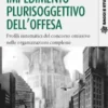 Impedimento plurisoggettivo dell'offesa