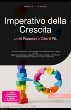 Imperativo della Crescita: Limiti Planetari e Oltre il PIL
