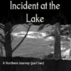 Incident at the Lake