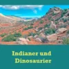 Indianer und Dinosaurier