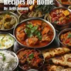 55 Indian Recipes for Home