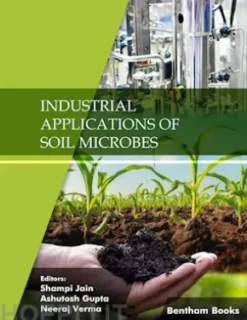 Industrial Applications of Soil Microbes: Volume 4