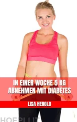 In einer Woche 5 kg abnehmen mit Diabetes