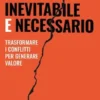 Inevitabile e necessario