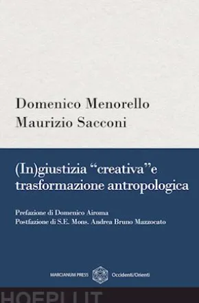 (In)giustizia “creativa” e trasformazione antropologica