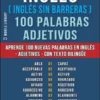 Inglés ( Inglés sin Barreras ) 100 Palabras - Adjetivos