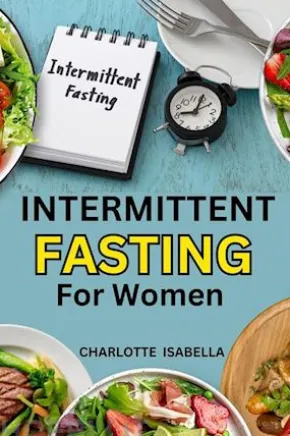 Intermittent Fasting For Women