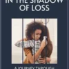 In the Shadow of Loss