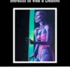 Intrecci di Vite e Destini