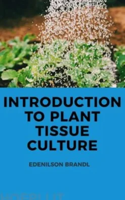 Introduction to Plant Tissue Culture