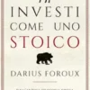 Investi come uno stoico