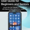 iOS 26 User Guide for Beginners and Seniors