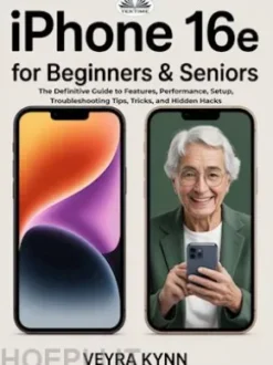 IPhone 16e For Beginners & Seniors
