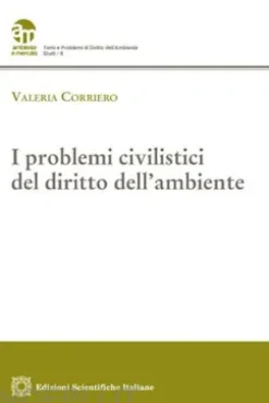 I problemi civilistici del diritto dell'ambiente