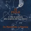 33 Isole. Da Marettimo a Venezia