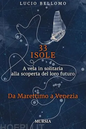 33 Isole. Da Marettimo a Venezia