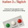 Italien 3 x Täglich