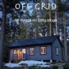 Jag bygger off grid