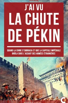 J’ai Vu la Chute de Pékin