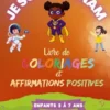 Je suis Éssénam - Livre de Coloriages et Affirmations Positives