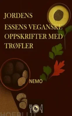 Jordens essens – Veganske oppskrifter med trøffel - Terra Vegan av Nemo – Vol. 2 – rev. 2