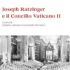 Joseph Ratzinger e il Concilio Vaticano II