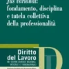 Jus variandi: fondamento, disciplina e tutela collettiva della professionalità