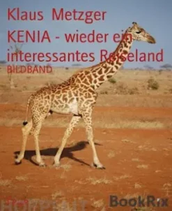 KENIA - wieder ein interessantes Reiseland