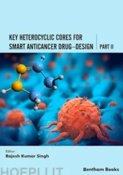Key Heterocyclic Cores for Smart Anticancer Drug–Design Part II
