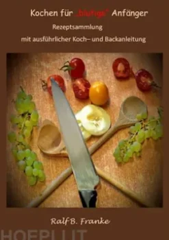 Kochen für "blutige" Anfänger