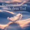 Kommunikation nach dem Tod (übersetzt)
