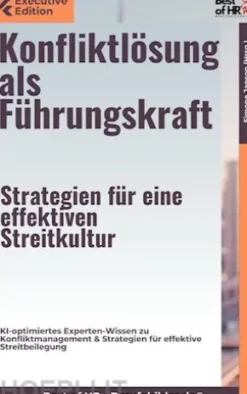 Konfliktlösung als Führungskraft – Strategien für eine effektiven Streitkultur