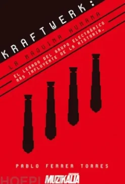 Kraftwerk: La máquina humana
