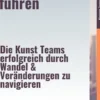 Krisensicher führen – Die Kunst, Teams erfolgreich durch Wandel & Veränderungen zu navigieren