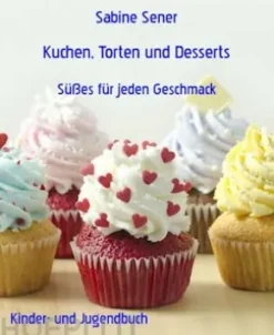 Kuchen, Torten und Desserts
