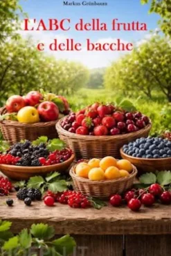 L'ABC della frutta e delle bacche