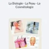 La Biologie - La Peau - La Cosmétologie