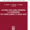 L’accordo sugli scambi commerciali e la cooperazione tra l’Unione Europea e il Regno Unito - e-Book