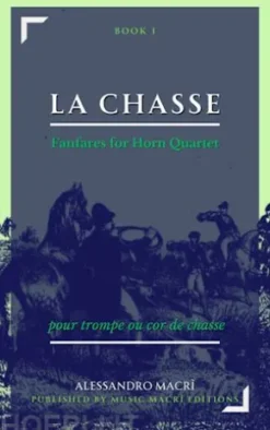 LA CHASSE Fanfares for Horn Quartet Book 1