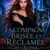 La Compagne Brisée et Réclamée de l’Alpha
