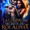 La Compagne Secrète du Roi Alpha