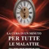 La Cura In Un Minuto Per Tutte Le Malattie