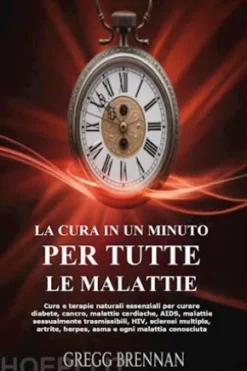 La Cura In Un Minuto Per Tutte Le Malattie