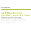 La difesa di atleti, giocatori, società e tifosi