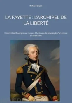 La Fayette : L'archipel de la liberté